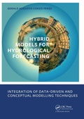 Cover: Hybrid models for Hydrological Forecasting: integration of data-driven and conceptual modelling techniques - Taylor & Francis