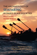Cover: The Archaeology of Seafaring in Small-Scale Societies - University Press of Florida