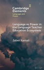 Cover: Language as Power in the Language Teacher Education Ecosystem - Cambridge University Press