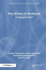 Cover: Data Science in Healthcare - Chapman & Hall/CRC