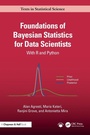 Cover: Foundations of Bayesian Statistics for Data Scientists - CRC Press