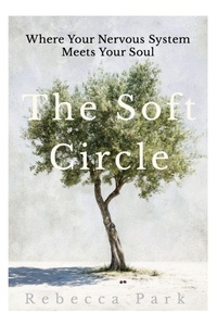 Enlarge image Cover: The Soft Circle - Rebecca Park