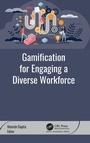 Cover: Gamification for Engaging a Diverse Workforce - Apple Academic Press