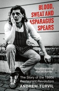 Cover: Blood, Sweat and Asparagus Spears - Elliott & Thompson Limited