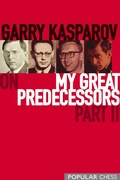 Cover: Garry Kasparov on My Great Predecessors, Part 2 - Simon + Schuster LLC