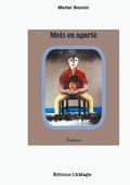 Cover: Mots en apart&eacute; - &Eacute;dition L'AMagie