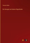 Cover: Die Senegal und oberen Nigerl&auml;nder - Outlook Verlag