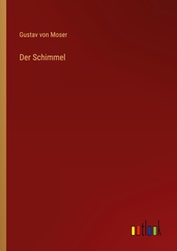 Enlarge image Cover: Der Schimmel - Outlook Verlag