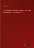Cover: Petrus de Ebulo und seine Nachrichten &uuml;ber die Gemahlin Kaiser Heinrich VI. - Outlook Verlag