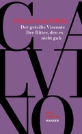 Cover: Der geteilte Visconte / Der Ritter, den es nicht gab - Hanser