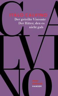 Enlarge image Cover: Der geteilte Visconte / Der Ritter, den es nicht gab - Hanser