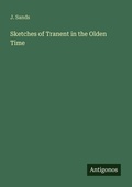 Cover: Sketches of Tranent in the Olden Time - Antigonos Verlag