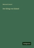 Cover: Der K&ouml;nig von Euland - Antigonos Verlag