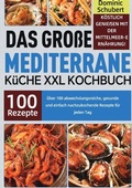 Cover: Das gro&szlig;e Mediterrane K&uuml;che XXL Kochbuch - epubli