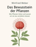 Cover: Das Bewusstsein der Pflanzen - BoD - Books on Demand