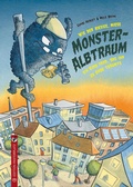 Cover: Wie der riesige, miese Monsteralbtraum ein Kind fand, das ihn zu Ende tr&auml;umte. - Edition Pastorplatz