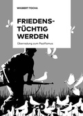 Cover: Friedenst&uuml;chtig werden - B&uuml;chner-Verlag