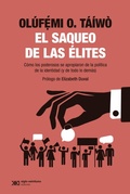 Cover: El saqueo de las &eacute;lites - Siglo XXI