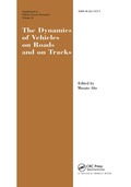 Cover: The Dynamics of Vehicles on Roads and on Tracks Supplement to Vehicle System Dynamics - Taylor & Francis