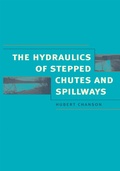 Cover: Hydraulics of Stepped Chutes and Spillways - CRC Press