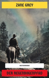 Enlarge image Cover: Der Regenbogenpfad - Neu übersetzt Verlag