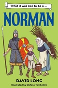Cover: What it was like to be a Norman - Barrington Stoke Ltd