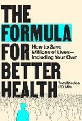 Cover: The Formula for Better Health - MIT Press