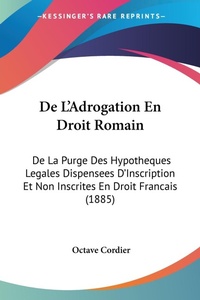 Abbildung von: De L'Adrogation En Droit Romain - Kessinger Publishing