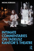 Cover: Intimate Commentaries on Tadeusz Kantor's Theatre - Taylor & Francis