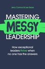 Cover: Mastering MESSY Leadership - John Murray Business