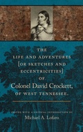 Cover: The Life and Adventures of Colonel David Crockett of West Tennessee - University of Tennessee Press