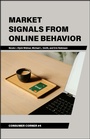 Cover: Market Signals From Online Behavior - Purdue University Press