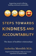Cover: Steps Towards Kindness and Accountability - The dance of healthier relationships - Amberley Meredith