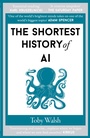Cover: The Shortest History of AI - Old Street Publishing