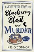 Cover: Blueberry Blast and Murder - Large Print - K.E. O'Connor Books