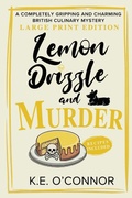 Cover: Lemon Drizzle and Murder - Large Print - K.E. O'Connor Books