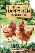 Cover: The Happy Hen Handbook - SmartMind Publishing