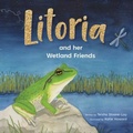 Cover: Litoria and her Wetland Friends - Busybird Publishing