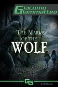 Cover: The Mark of the Wolf - Giacomo Giammatteo