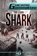 Cover: The Loan Shark - Giacomo Giammatteo