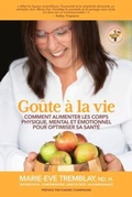 Cover: Go&ucirc;te &agrave; la vie - &Eacute;ditions Mieux-&Ecirc;tre Global / Global Wellness Media