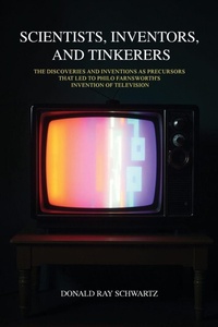 Enlarge image Cover: Scientists, Inventors, and Tinkerers - Donald Ray Schwartz