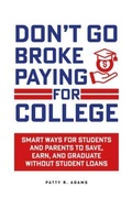 Cover: Don't Go Broke Paying for College - Cantelune Press