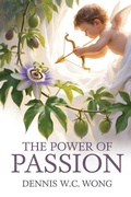 Cover: The Power of Passion - Dennis Wong