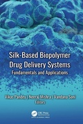 Cover: Silk-Based Biopolymer Drug Delivery Systems - Apple Academic Press