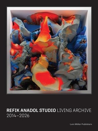 Enlarge image Cover: Refik Anadol Studio: The Living Archive - Lars Müller Publishers