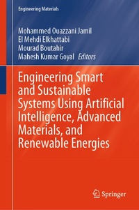 Enlarge image Cover: Engineering Smart and Sustainable Systems Using Artificial Intelligence, Advanced Materials, and Renewable Energies - Springer