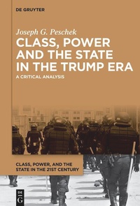 Enlarge image Cover: Class, Power and the State in the Trump Era - De Gruyter
