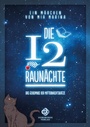 Cover: Die 12 Raun&auml;chte - ein M&auml;rchen - Ouroboros Verlag