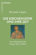 Bild: Die Kirchenv&auml;ter und ihre Zeit - C.H.BECK